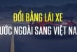 Dịch Vụ Đổi Bằng Lái Xe Của Anh Sang Việt Nam Uy Tín Tại TPHCM 1