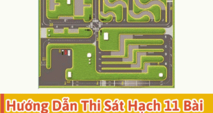 Hướng Dẫn Thi Sát Hạch 11 Bài Sa Hình GPLX Oto Chi Tiết