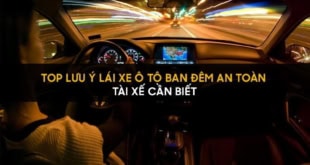 Kinh nghiệm lái xe ban đêm an toàn