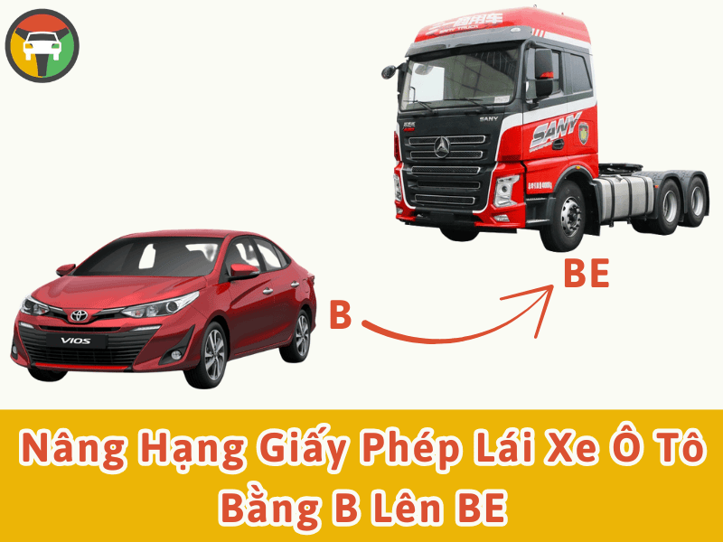 Nâng hạng giấy phép lái xe ô tô bằng B lên BE