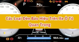 Các loại đèn báo hiệu trên xe ô tô quan trọng