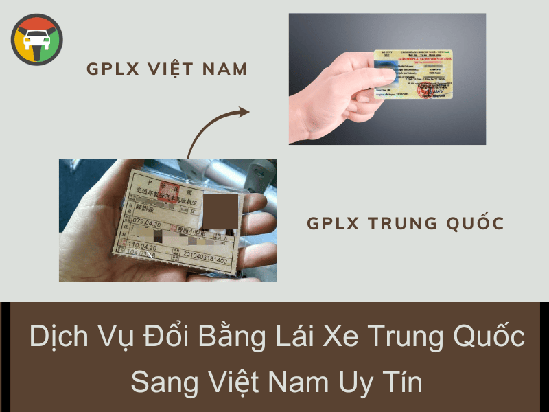 Dịch Vụ Đổi Bằng Lái Xe Trung Quốc Sang Việt Nam Uy Tín 5 Dịch vụ đổi bằng lái xe Trung Quốc sang Việt Nam uy tín