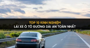 Kinh nghiệm lái xe đường dài an toàn
