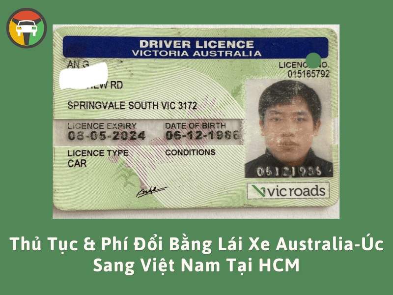 Thủ Tục & Phí Đổi Bằng Lái Xe Australia - Úc Sang Việt Nam Tại HCM 8 Dịch vụ đổi bằng lái xe Úc sang Việt Nam nhanh, uy tín, giá rẻ