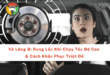Vô Lăng Bị Rung Lắc Khi Chạy Tốc Độ Cao & Cách Khắc Phục Triệt Để 8