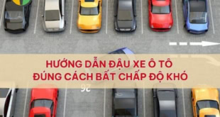 Hướng dẫn đậu xe ô tô trong mọi tình huống