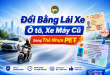 Đổi Bằng Lái Xe Ô tô, Xe Máy Cũ Sang Thẻ Nhựa PET (theo luật mới) 14 Đổi bằng lái xe cũ sang thẻ PET