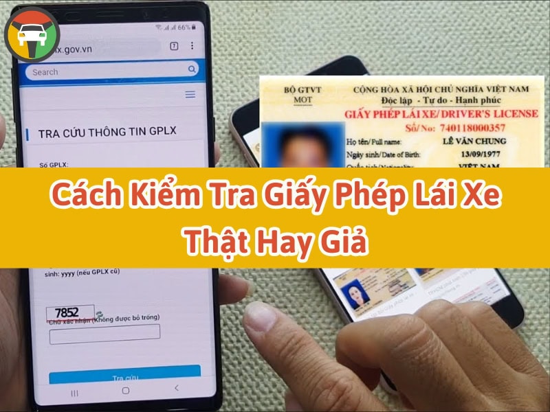 Cách kiểm tra giấy phép lái xe thật giả