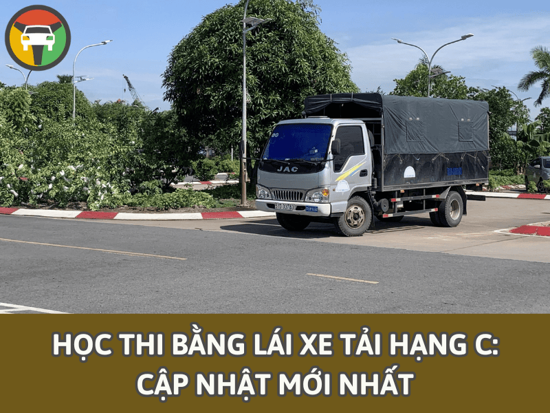 Học & Thi Bằng Lái Xe Tải Hạng C: Cập Nhập Mới Nhất 10 Học & thi bằng lái xe tải hạng C: Cập nhập mới nhất