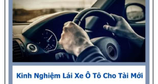 Kinh Nghiệm Lái Xe Ô Tô Cho Tài Mới 7