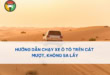 Hướng Dẫn Chạy Xe Ô Tô Trên Cát Mượt, Không Sa Lầy 350 kỹ năng lái ô tô trên cát