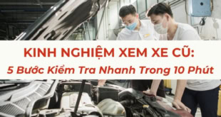 kinh nghiệm kiểm tra xe cũ