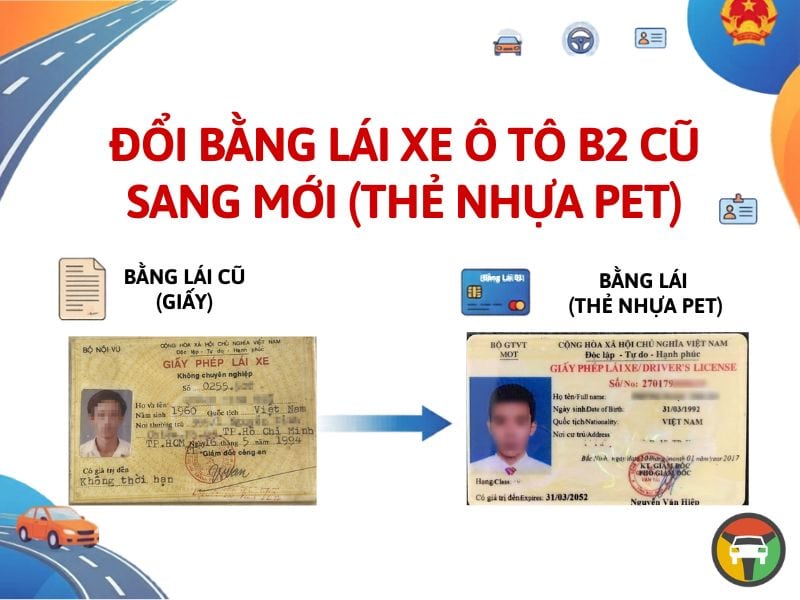 Đổi Bằng Lái Xe Ô Tô B2 Cũ Sang Mới (Thẻ Nhựa PET) 5 đổi bằng lái b2 cũ sang thẻ nhựa pet
