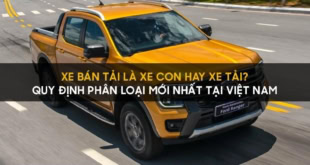 Giải đáp: Xe bán tải là xe tải hay xe con