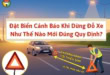Đặt Biển Cảnh Báo Khi Dừng Đỗ Xe Như Thế Nào Mới Đúng Quy Định? 43 Đặt biển cảnh báo dừng đỗ đúng quy định