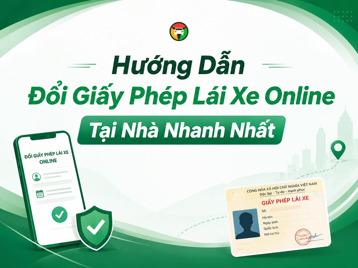Hướng Dẫn Đổi Giấy Phép Lái Xe Online Tại Nhà Nhanh Nhất 6 Hướng dẫn đổi giấy phép lái xe Online
