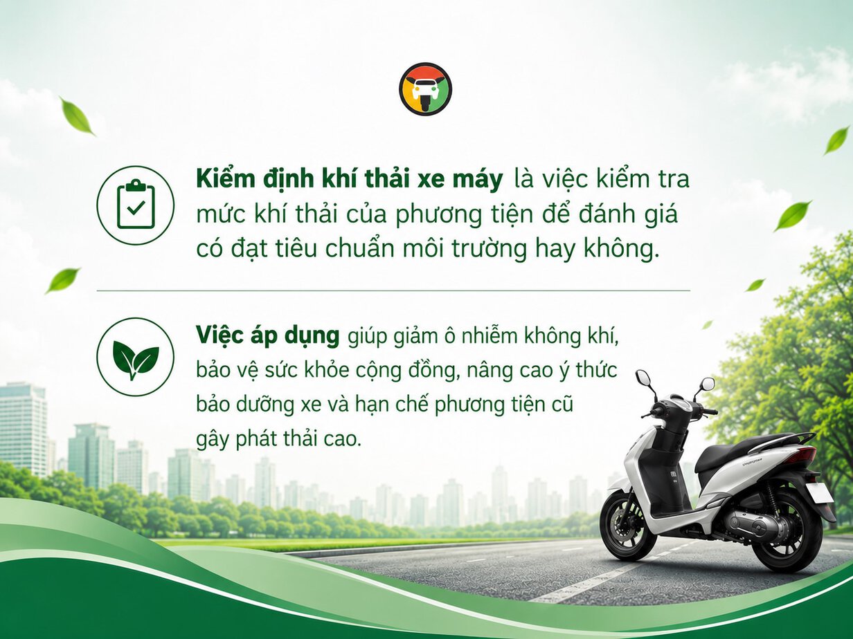 Quy Định Kiểm Định Khí Thải Xe Máy Mới Nhất 7 Kiểm định khí thải xe máy là quá trình đo lường và đánh giá nồng độ các chất độc hại (như \(CO\), \(HC\), \(NO_{x}\)) trong khí xả của xe mô tô, xe gắn máy.