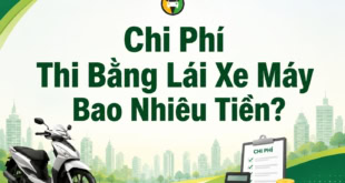 Tìm hiểu chi phí thi các loại bằng lái xe máy (A, A1, B1) mới nhất
