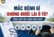 Mắc Bệnh Gì Không Được Lái Ô Tô? Tổng Hợp Quy Định Mới Nhất 46 Giải đáp: Mắc bệnh gì không được lái ô tô?