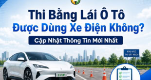 Giải đáp: Thi bằng lái ô tô có dùng xe điện được không?