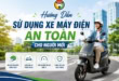 Hướng dẫn sử dụng xe máy điện an toàn