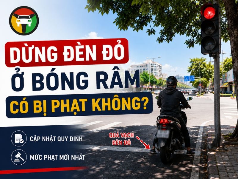 Dừng Đèn Đỏ Ở Bóng Râm Có Bị Phạt Không? Cập Nhật Quy Định Và Mức Phạt Mới Nhất 5 Tìm hiểu về quy định dừng đèn đỏ ở bóng râm mới nhất