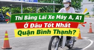 Thi bằng lái xe máy A, A ở Bình Thạnh uy tín
