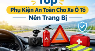 Những trang bị an toàn cần thiết trên ô tô