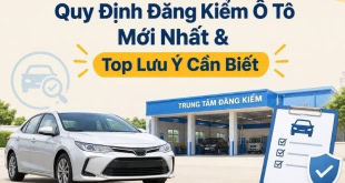 Tìm hiểu về quy định đăng kiểm ô tô