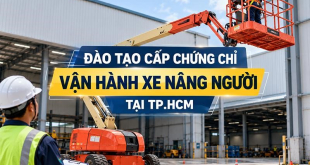Đào tạo và cấp chứng chỉ vận hành xe nâng người tại HCM