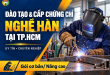 Đào Tạo Cấp Chứng Chỉ Nghề Hàn Tại TP.HCM Uy Tín, Chuyên Nghiệp 3 Đào tạo và cấp chứng chỉ nghề hàn tại HCM