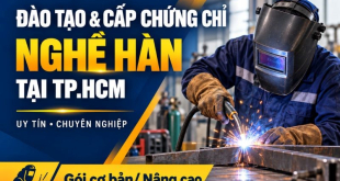 Đào tạo và cấp chứng chỉ nghề hàn tại HCM