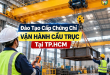 Đào Tạo Cấp Chứng Chỉ Vận Hành Cầu Trục Tại TP.HCM 2 Đào tạo và cấp chứng chỉ lái cầu trục tại HCM
