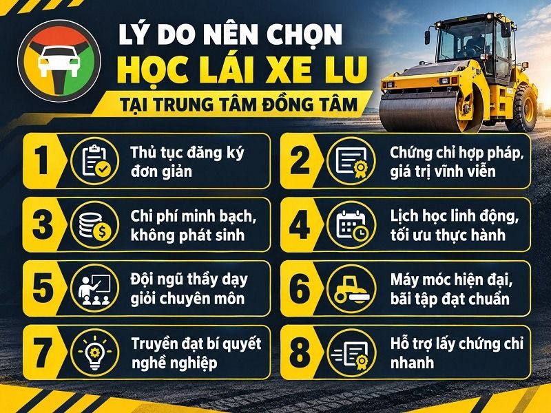 Đào Tạo Cấp Chứng Chỉ Lái Xe Lu Tại TP.HCM Uy Tín 6 Lý do nên chọn Đồng Tâm học chứng chỉ lái xe lu
